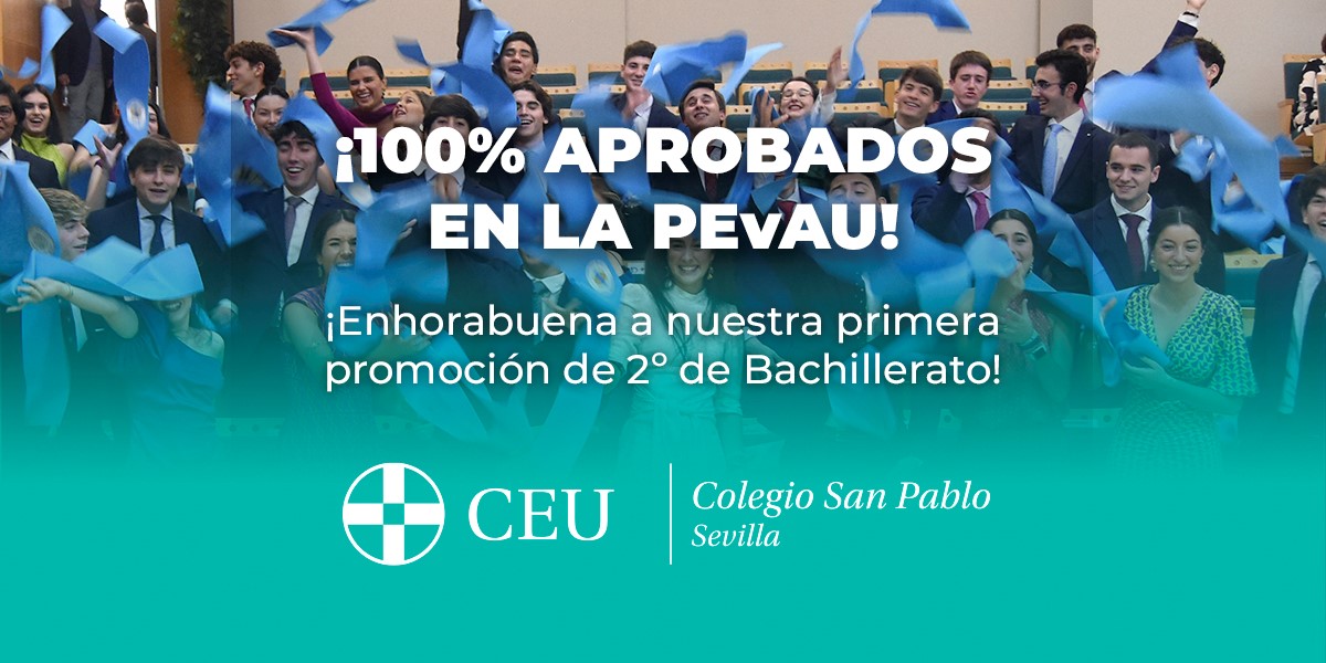 bach1 &bull; El Colegio CEU San Pablo Sevilla registra un 100% de aprobados en las pruebas de PEvAU